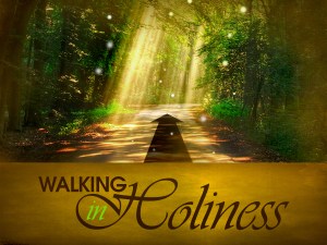 walking in holiness