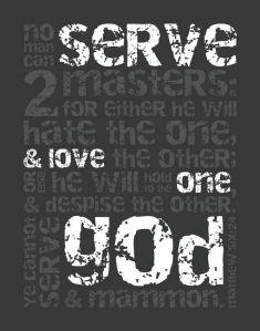no one can serve two masters