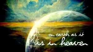 on-earth-as-it-is-in-heaven